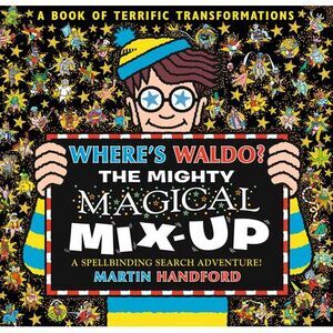 Where's Waldo? the Mighty Magical Mix-Up: A Spellbinding Search & Find Adventure